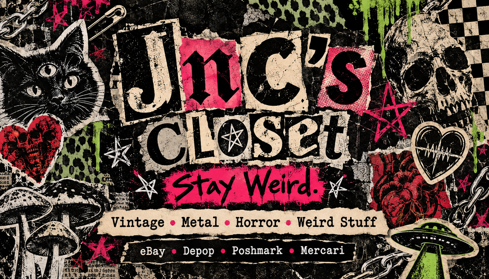 JnC’s Closet — Stay Weird. Distressed punk collage with a three-eyed cat, skull, mushrooms, chains, and a flying saucer. Vintage, Metal, Horror, Weird Stuff.